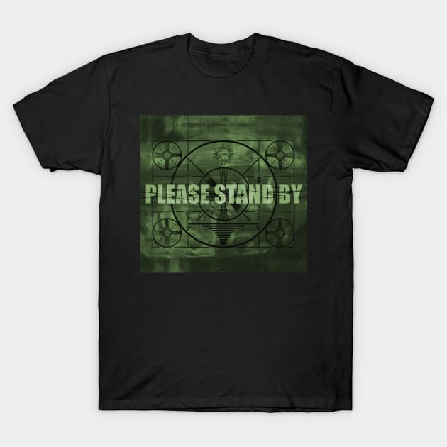 Please Stand By T-Shirt by katmargoli